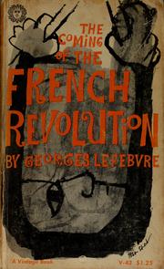 Cover of: The coming of the French Revolution, 1789. by Georges Lefebvre