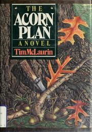 Cover of: The acorn plan by Tim McLaurin