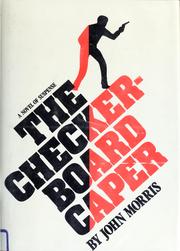 Cover of: The checkerboard caper by Morris, John