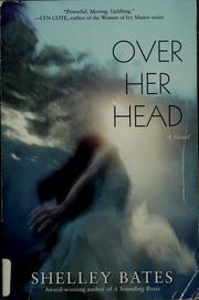 Cover of: Over her head by Shelley Bates