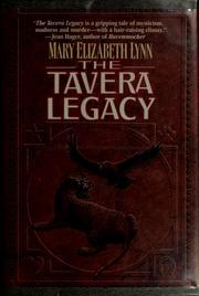 Cover of: The Tavera legacy by Mary Elizabeth Lynn