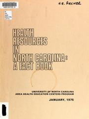 Cover of: Health resources in North Carolina: a fact book