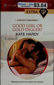 Cover of: Good Girl or Gold-Digger? by Kate Hardy