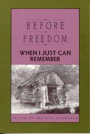 Cover of: Before freedom, when I just can remember by edited by Belinda Hurmence.