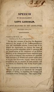 Cover of: Speech of His Excellency Levi Lincoln, to both branches of the legislature, delivered June 2, 1825