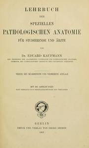 Cover of: Lehrbuch der speziellen pathologischen Anatomie für Studierende und Ärzte by Eduard Kaufmann