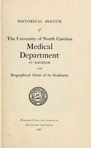 Cover of: Historical sketch of the University of North Carolina Medical Department at Raleigh: with biographical notes of its graduates