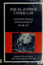 Cover of: Equal justice under law: constitutional development, 1835-1875