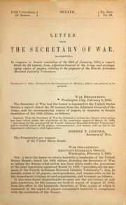 Cover of: Letter from the Secretary of War, transmitting, in response to Senate resolution of the 18th of January, 1883, a report, dated the 2d instant, from Adjutant-General of the Army, and accompanying copies of papers, relating to the payment of the Fourth Arkansas Mounted Infantry Volunteers