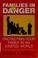 Cover of: Families in danger