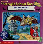 Cover of: The Magic School Bus Going Batty: A Book About Bats by Ronnie Krauss