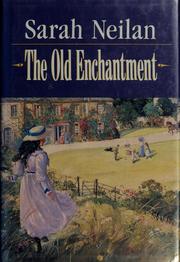 Cover of: The old enchantment by Sarah Neilan