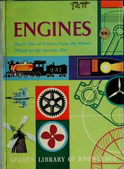 Cover of: Engines: man's use of power, from the water wheel to the atomic pile