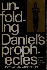 Cover of: Unfolding Daniel's prophecies by Roy Allan Anderson