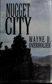 Cover of: Nugget city by Wayne D. Overholser