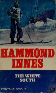 Cover of: The white south by Hammond Innes