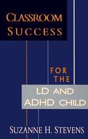 Cover of: Classroom success for the LD and ADHD child
