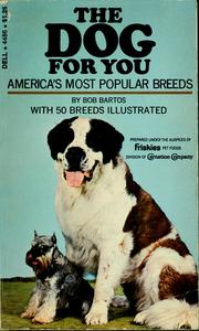 Cover of: The dog for you: America's most popular breeds