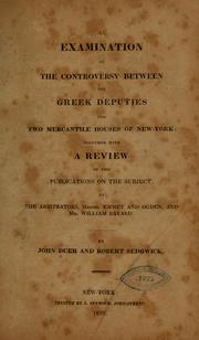 An examination of the controversy between the Greek deputies and two mercantile houses of New York by John Duer