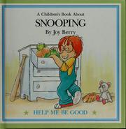 Cover of: A children's book about snooping by Joy Berry