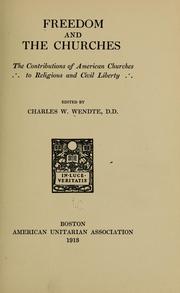 Cover of: Freedom and the churches... by Charles William Wendte, Charles William Wendte