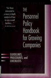 Cover of: The personnel policy handbook for growing companies: how to create comprehensive guidelines, procedures, and checklists