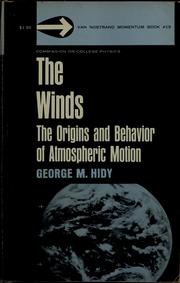 Cover of: The winds: the origins and behavior of atmospheric motion