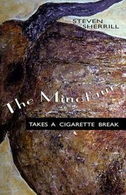 Cover of: The minotaur takes a cigarette break by Steven Sherrill