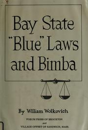 Cover of: Bay State "blue" laws and Bimba: a documentary study of the Anthony Bimba trial for blasphemy and sedition in Brockton, Massachusetts, 1926