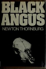 Cover of: Black angus by Newton Thornburg