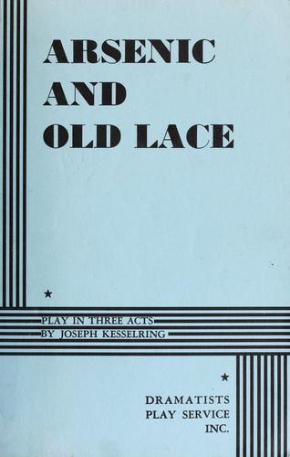 Arsenic and old lace by Joseph Kesselring