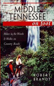 Cover of: Middle Tennessee on foot: hikes in the woods & walks on country roads