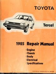 Cover of: Toyota Tercel repair manual, 1985 by Toyota Jidōsha Kōgyō Kabushiki Kaisha, Toyota Jidōsha Kōgyō Kabushiki Kaisha