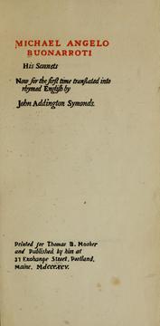 Cover of: Michael Angelo Buonarroti: his sonnets now for the first time translated into rhymed English