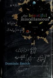 Cover of: The beautiful miscellaneous: a novel