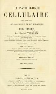 Cover of: La pathologie cellulaire basé sur l'étude physiologique et pathologique des tissus by Rudolf Ludwig Karl Virchow