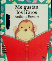 Cover of: Me gustan los libros by Anthony Browne