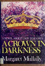 Cover of: A crown in darkness: a novel about Lady Jane Grey