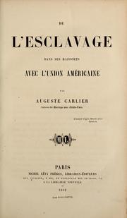 Cover of: De l'esclavage dans ses rapports avec l'Union américaine by Auguste Carlier