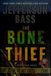 Cover of: The bone thief by Jefferson Bass
