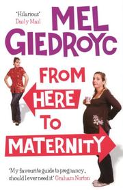 Cover of: From Here to Maternity by Mel Giedroyc