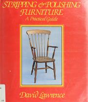 Cover of: Stripping and Polishing Furniture: A Practical Guide