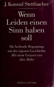 Cover of: Wenn Leiden einen Sinn haben soll by J. Konrad Stettbacher, J. Konrad Stettbacher