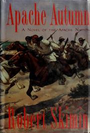 Cover of: Apache autumn by Robert Skimin