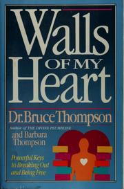Cover of: Walls of My Heart by Bruce Thompson, Thompson, Bruce
