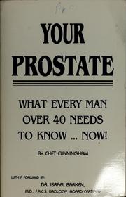 Cover of: Your prostate: what every man over 40 needs to know-- now!