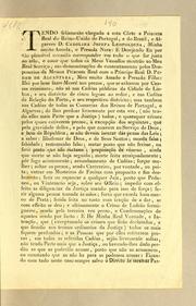 Cover of: Tendo felizmente chegado a esta côrte a Princeza Real do Reino-Unido de Portugal, e do Brazil, e Algarves D. Carolina Jozefa Leopoldina, Minha muito amada, e presada nora: e desejando Eu por tão plausivel occasião corresponder em tudo o que for justo ao zélo, e amor que todos os meus vassallos mostrão ao Meu Real servįco, nas demonstrącões de contentamento pelos desposorios da mesma Princeza Real com o Principe Real D. Pedro de Alcantara, meu muito amado e presado filho; .