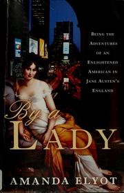 Cover of: By a lady: being the adventures of an enlightened American in Jane Austen's England
