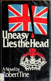 Cover of: Uneasy lies the head