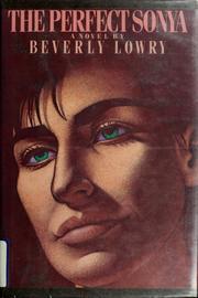 Cover of: The perfect Sonya by Beverly Lowry
